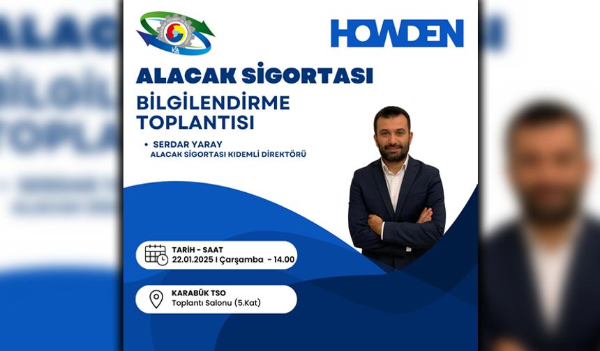 KARABÜK TSO'DA ALACAK SİGORTASI BİLGİLENDİRME TOPLANTISI DÜZENLENİYOR