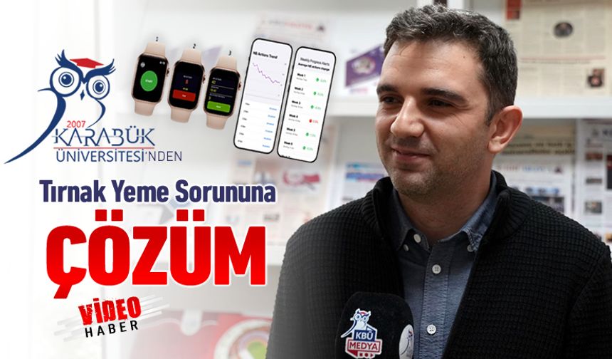 KBÜ'DEN TIRNAK YEME SORUNUNA ÇÖZÜM