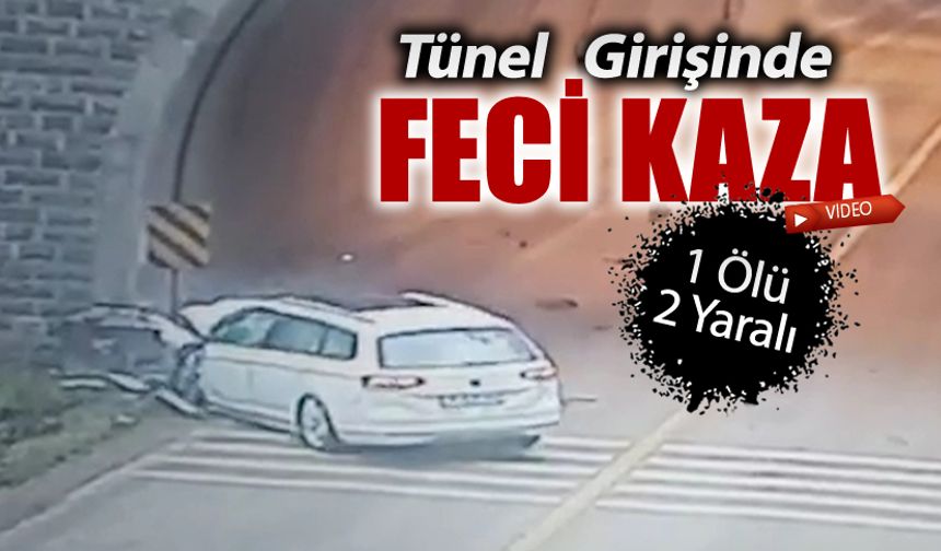 TÜNEL GİRİŞİNDE FECİ KAZA: 1 ÖLÜ