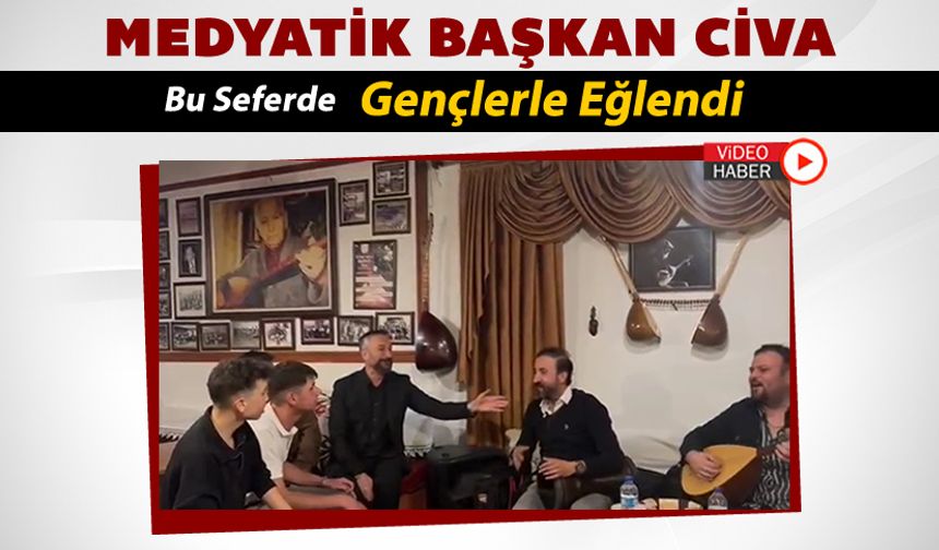 MEDYATİK BAŞKAN GENÇLERLE EĞLENDİ