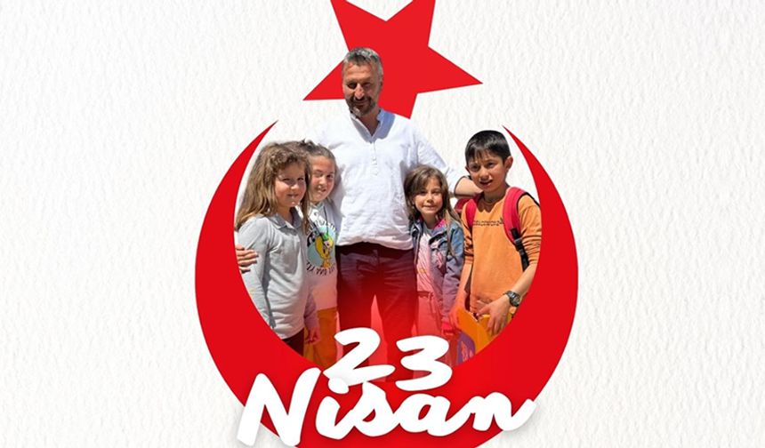 BAŞKAN CIVA'DAN 23 NİSAN MESAJI