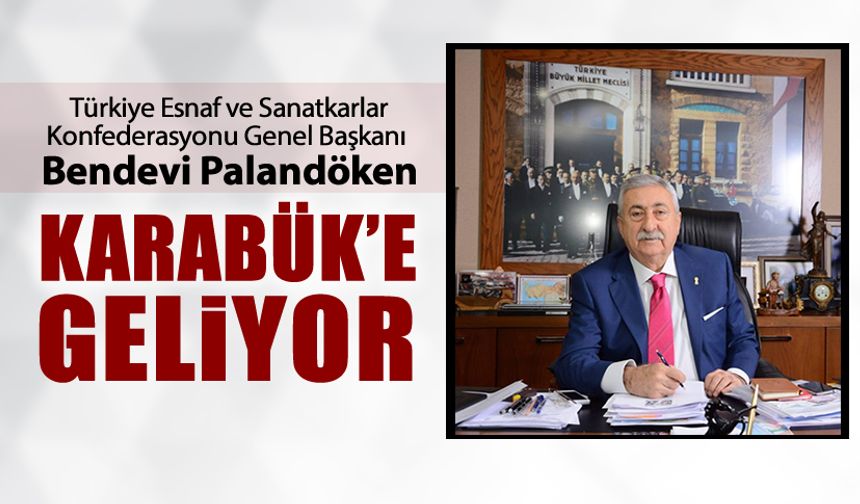 BENDEVİ PALANDÖKEN KARABÜK'E GELİYOR