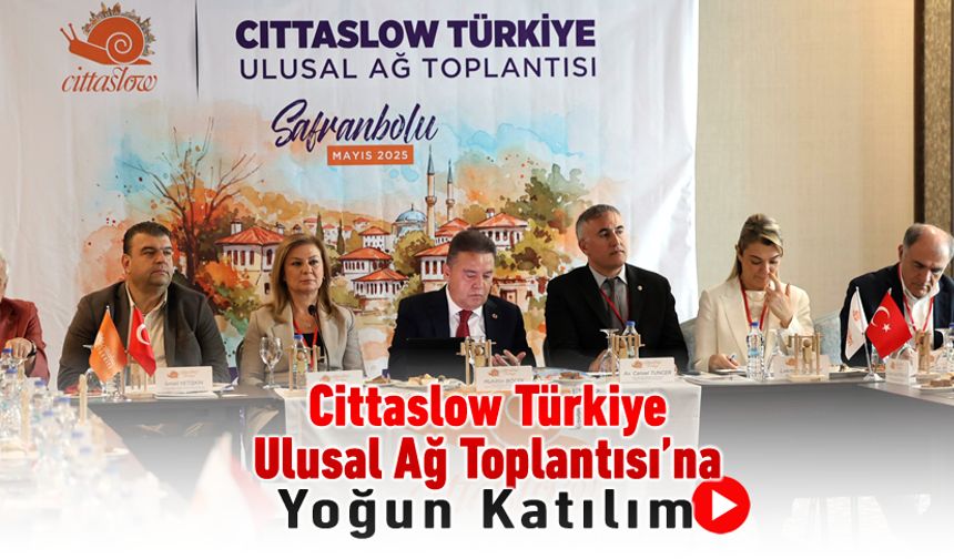 CİTTASLOW ULUSAL AĞ TOPLANTISI SAFRANBOLU'DA YAPILDI