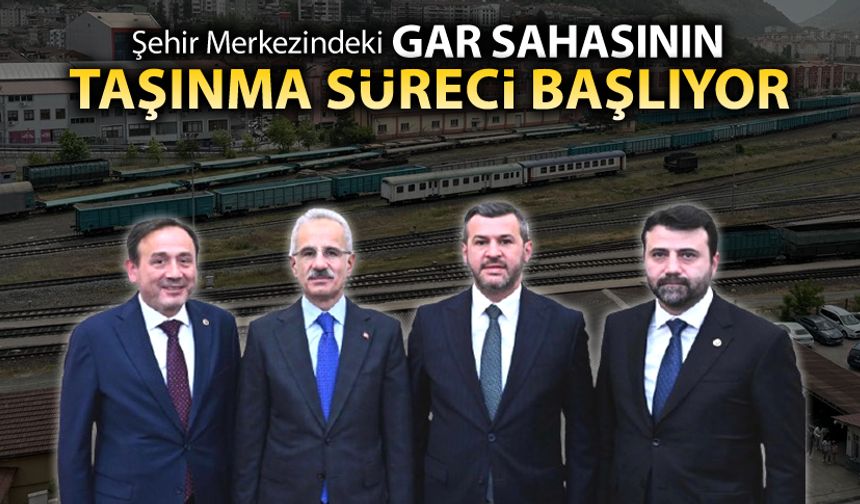 ŞEHİR MERKEZİNDEKİ GAR SAHASININ TAŞINMA SÜRECİ BAŞLADI
