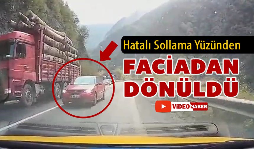 HATALI SOLLAMA YÜZÜNDEN FACİADAN DÖNÜLDÜ