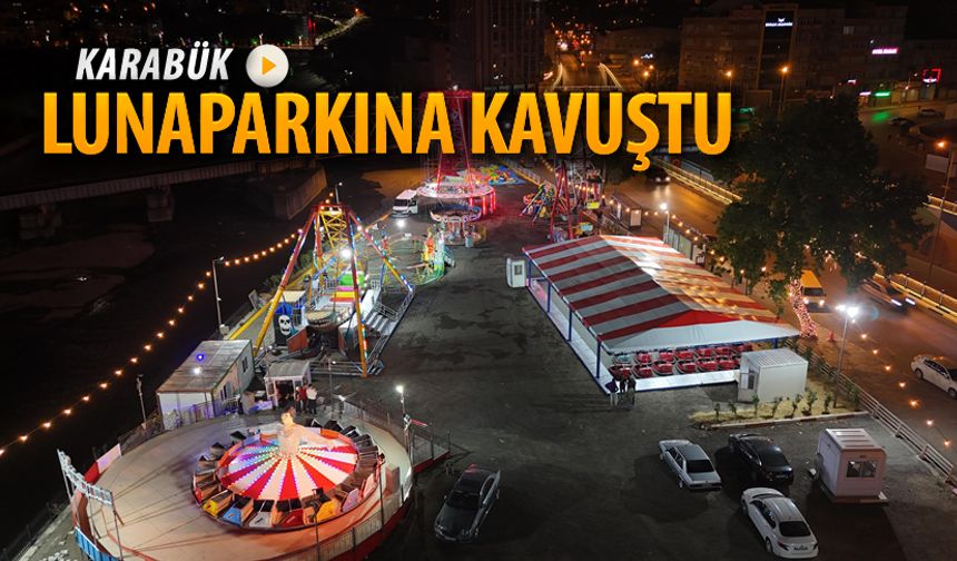 KARABÜK LUNAPARKINA KAVUŞTU