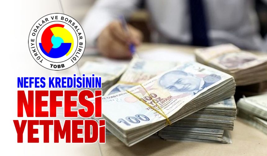 NEFES KREDİSİNİN NEFESİ YETMEDİ