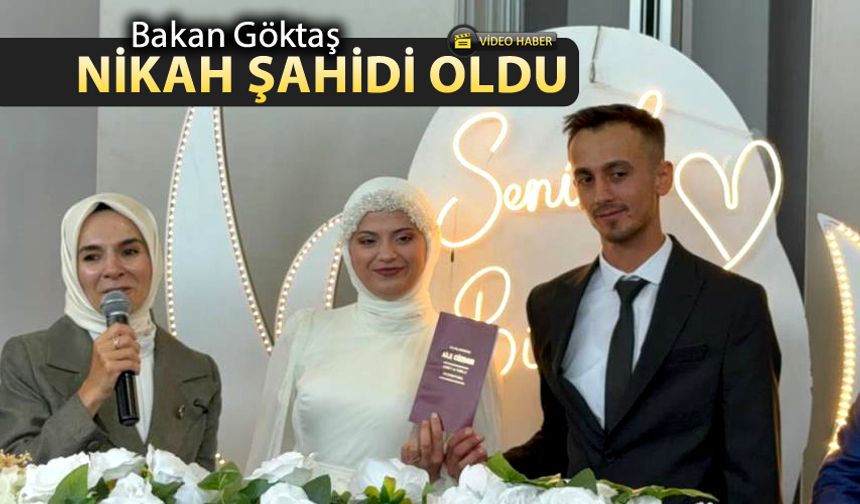 BAKAN GÖKTAŞ GENÇLERİN NİKAH ŞAHİDİ OLDU