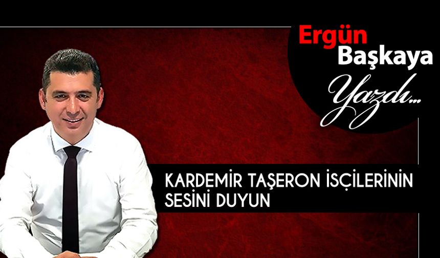 KARDEMİR TAŞERON İŞÇİLERİNİN SESİNİ DUYUN