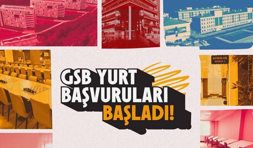 GSB YURT BAŞVURULARI BAŞLADI