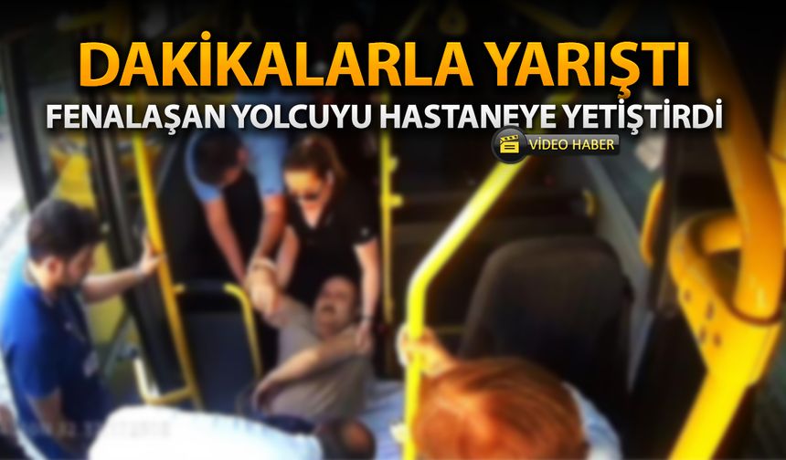 FENALAŞAN YOLCUYU HASTANEYE YETİŞTİRDİ