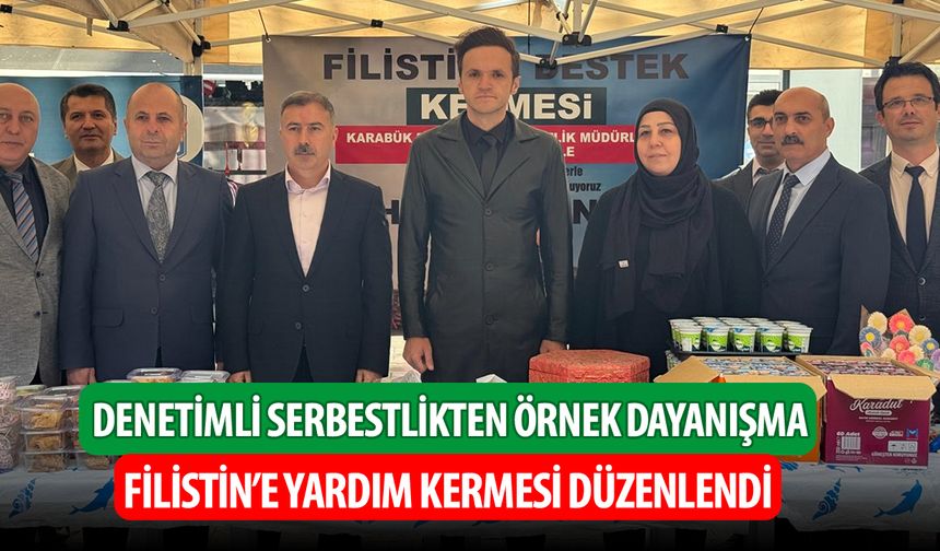 DENETİMİ SERBESTLİK MÜDÜRLÜĞÜNDEN FİLİSTİN YARDIM KERMESİ