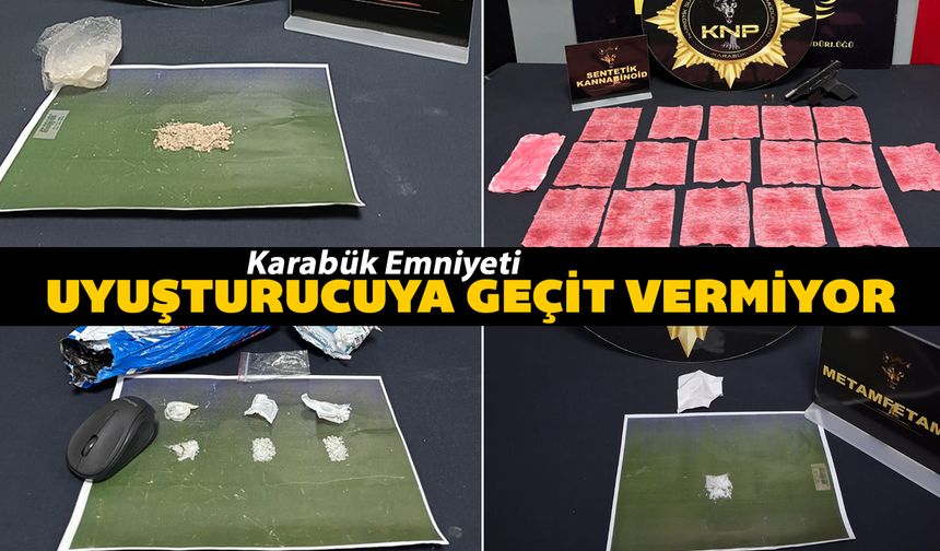KARABÜK EMNİYETİ UYUŞTURUCUYA GEÇİT VERMİYOR