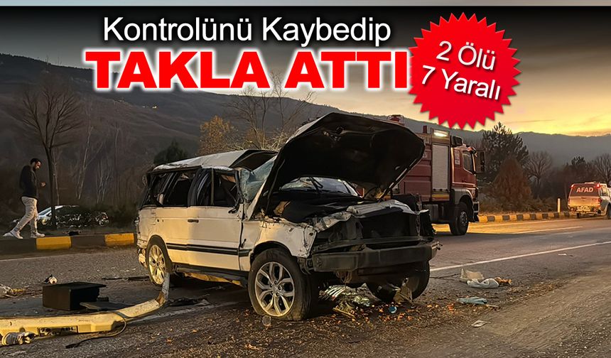 TAKLA ATAN OTOMOBİLDE 2 KİŞİ HAYATINI KAYBETTİ