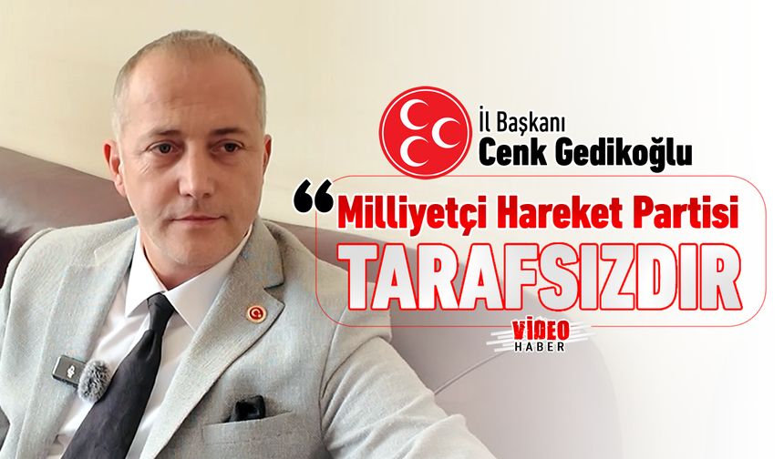 GEDİKOĞLU'NDAN ODA SEÇİMLERİ AÇIKLAMASI: "TARAFSIZIZ"