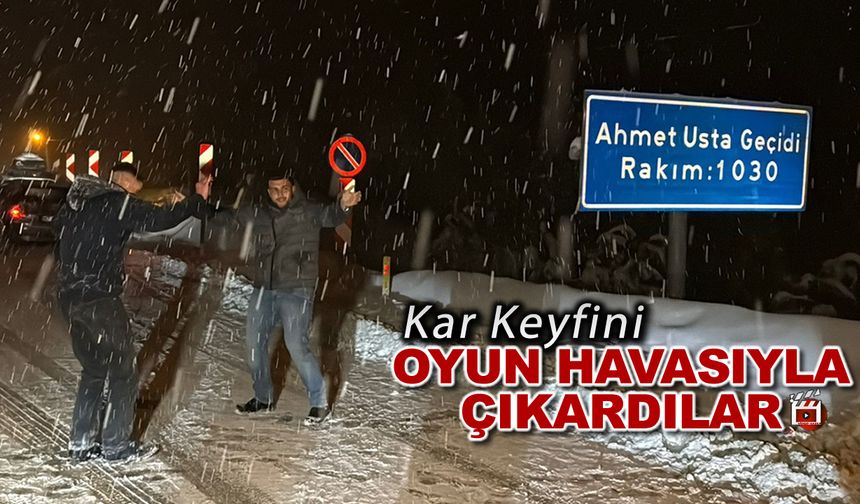 KAR KEYFİNİ OYUN HAVASI OYNAYARAK ÇIKARDILAR