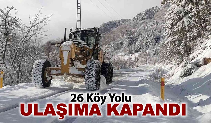 26 KÖY YOLU ULAŞIMA KAPANDI