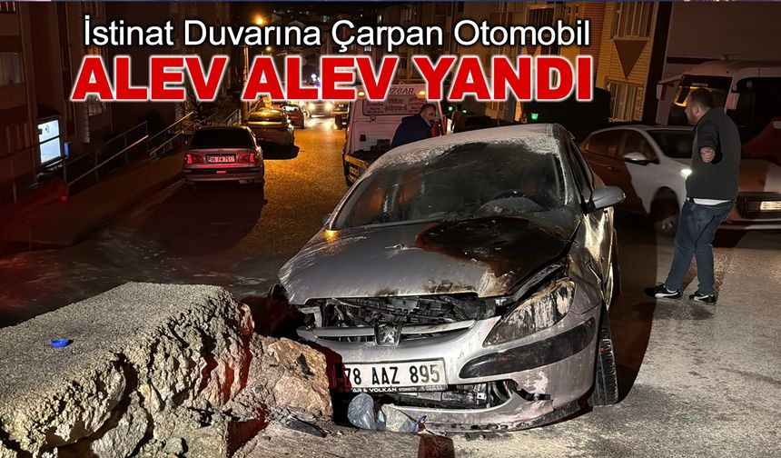 İSTİNAT DUVARINA ÇARPAN OTOMOBİL ALEV ALEV YANDI