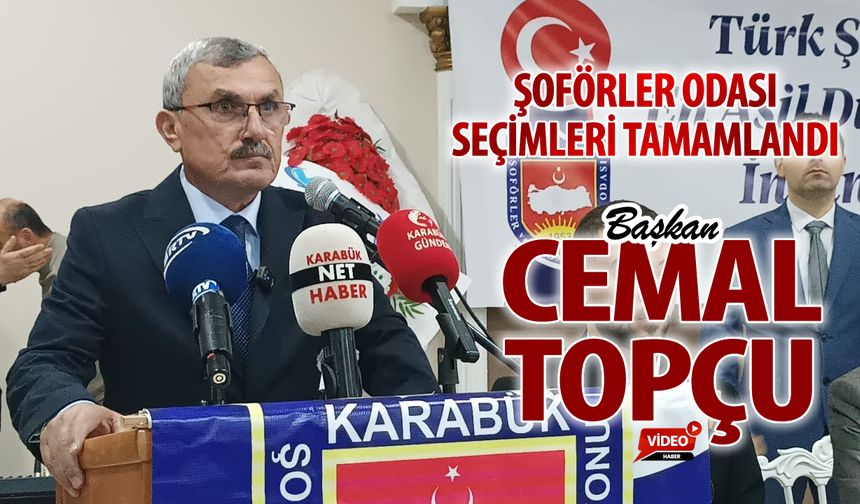 ŞOFÖRLER ODASI'NDA SEÇİM TAMAMLANDI: BAŞKAN CEMAL TOPÇU