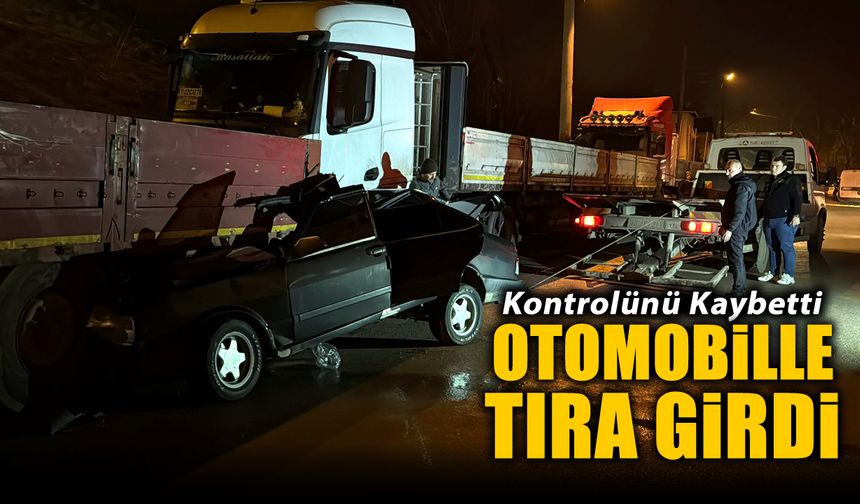PARK HALİNDEKİ TIRA ÇARPAN OTOMOBİLDE 2 KİŞİ YARALANDI