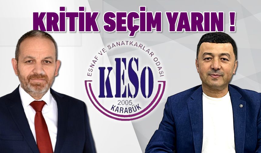 ESNAF ODASININ KRİTİK SEÇİMİ YARIN