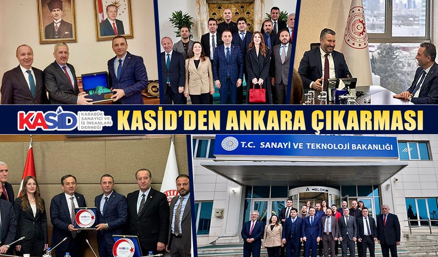 ÇETİN İPEK BAŞKANLIĞINDA KASİD’DEN ANKARA ÇIKARMASI