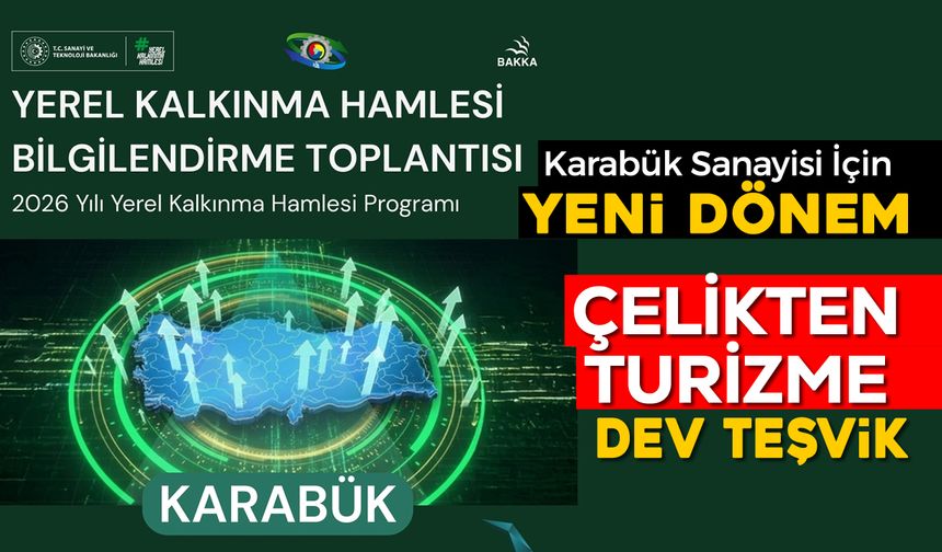 KARABÜK'TE YATIRIMCIYA BÜYÜK FIRSAT! BAŞVURULAR 2 MART'TA BAŞLIYOR