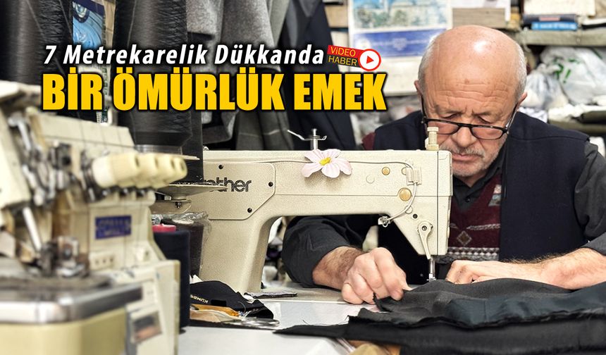 YARIM ASIR 7 METREKARELİK DÜKKANDA BİR ÖMÜRLÜK EMEK