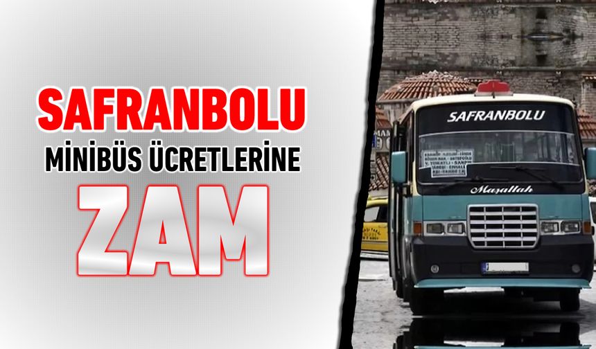 SAFRANBOLU MİNİBÜS ÜCRETLERİNE ZAM