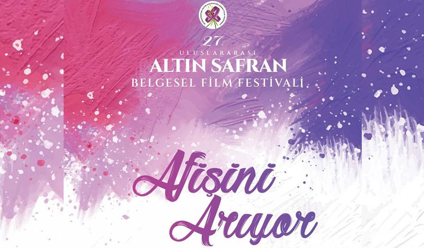27. ULUSLARARASI ALTIN SAFRAN BELGESEL FİLM FESTİVALİ AFİŞİNİ ARIYOR