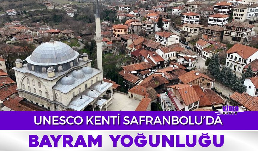 SAFRANBOLU’DA BAYRAM İÇİN OTELLERDE DOLULUK %90’A DAYANDI