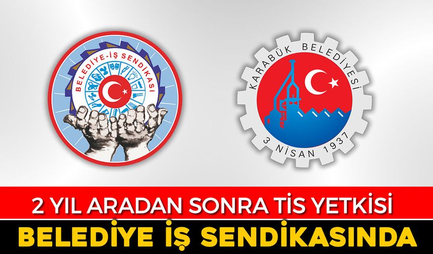 İKİ YIL SONRA TİS YETKİSİ YENİDEN BELEDİYE-İŞ SENDİKASI'NDA