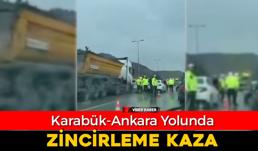 KARABÜK-ANKARA YOLUNDA ZİNCİRLEME KAZA