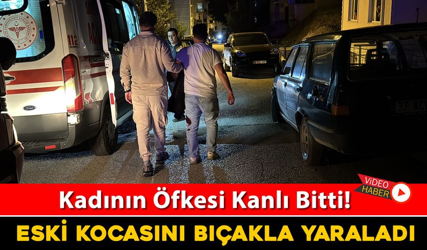 TAŞTIŞTIĞI ESKİ KOCASINI BIÇAKLA YARALADI
