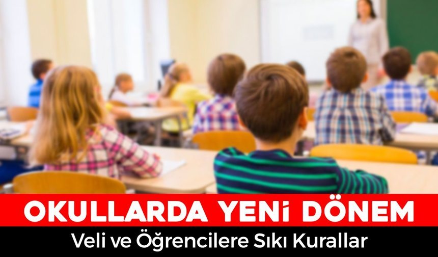 OKULLARA YENİ GÜVENLİK DÜZENLEMESİ, VELİ VE ÖĞRENCİLERE SIKI KURALLAR