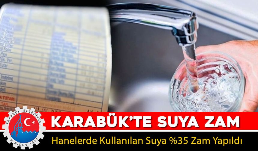 KARABÜK BELEDİYESİ'NDEN SUYA ZAM