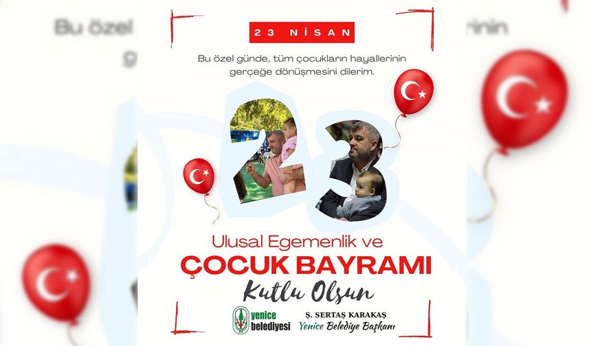 BAŞKAN KARAKAŞ'TAN 23 NİSAN MESAJI