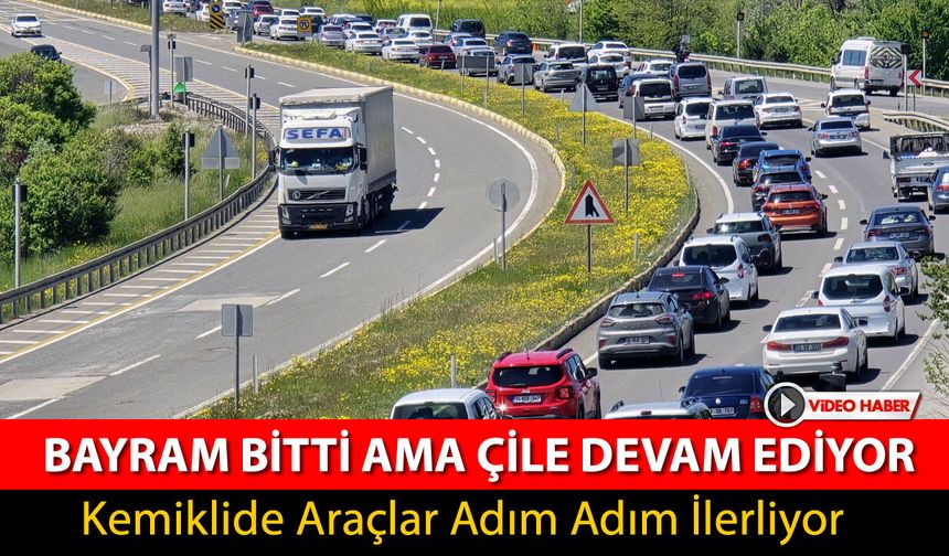 KEMİKLİDE BAYRAM BİTTİ AMA ÇİLE DEVAM EDİYOR