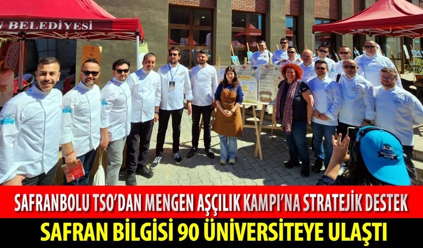 SAFRANBOLU TSO’DAN MENGEN AŞÇILIK KAMPI’NA STRATEJİK DESTEK: SAFRAN BİLGİSİ 90 ÜNİVERSİTEYE ULAŞTI