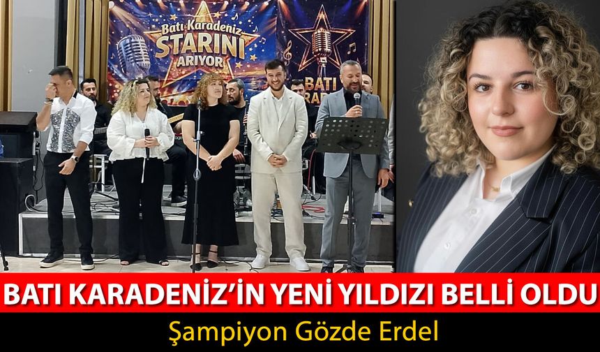"BATI KARADENİZ STARINI ARIYOR"DA ŞAMPİYON GÖZDE ERDEL