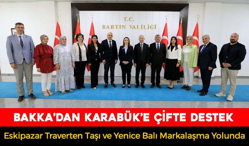 BAKKA'DAN KARABÜK'E ÇİFTE PROJE DESTEĞİ