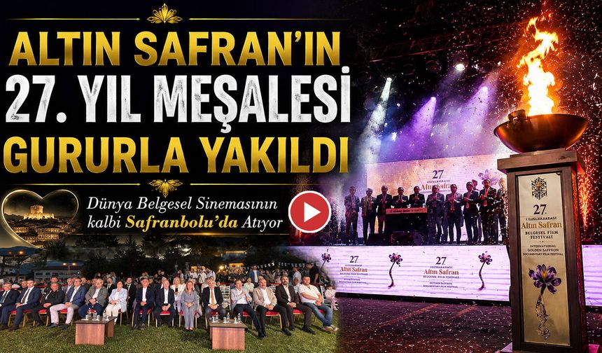 ALTIN SAFRAN'IN 27. YIL MEŞALESİ GURURLA YAKILDI