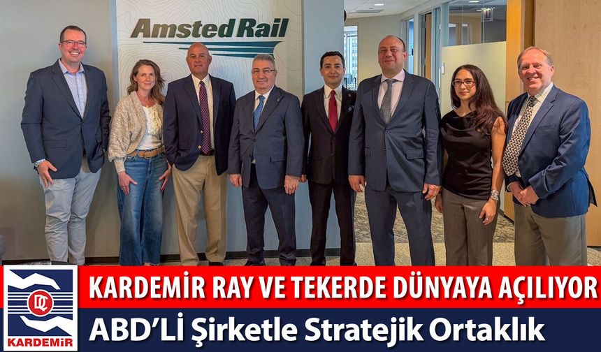 KARDEMİR RAY VE TEKERDE DÜNYAYA AÇILIYOR
