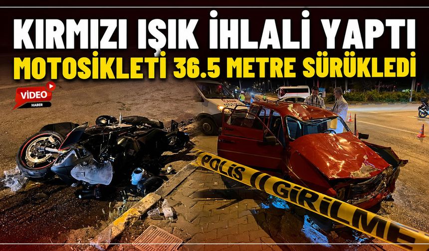 KAZADA MOTOSİKLETİ 36.5 METRE SÜRÜKLEDİ