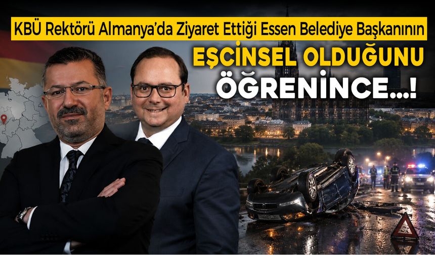 REKTÖRÜN ALMANYA'DA ZİYARET ETTİĞİ EŞCİNSEL ÇIKINCA OLANLAR OLDU..!