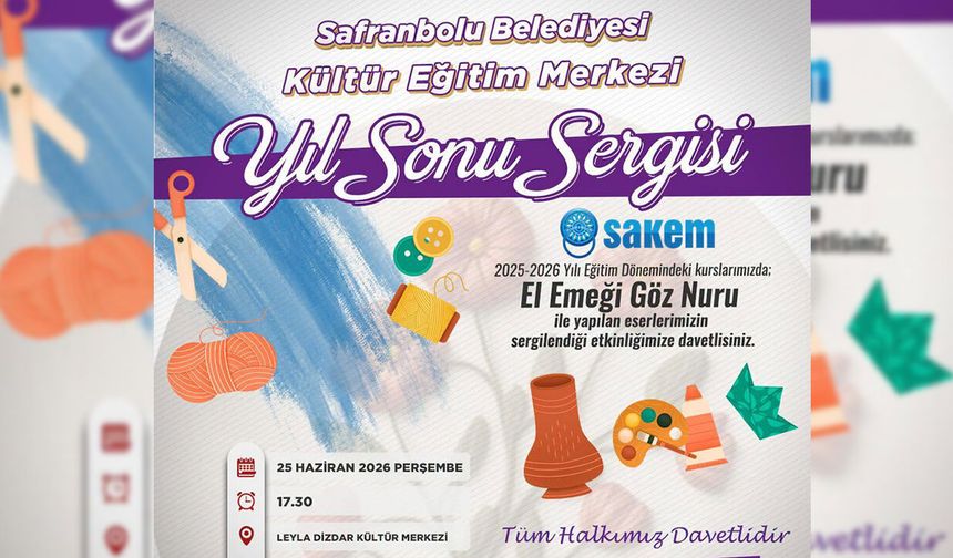 SAFRANBOLU'DA SAKEM YIL SONU SERGİSİ KAPILARINI AÇIYOR