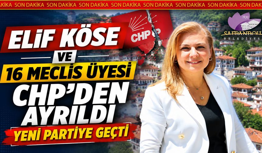 BAŞKAN ELİF KÖSE VE 16 MECLİS ÜYESİ CHP'DEN AYRILDI