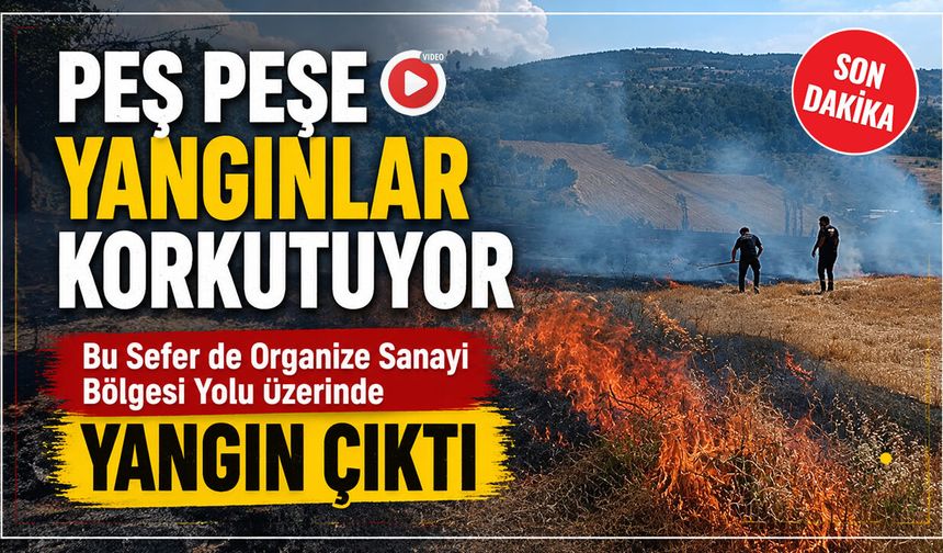 BU KEZ DE OSB YOLU ÜZERİNDE YANGIN ÇIKTI