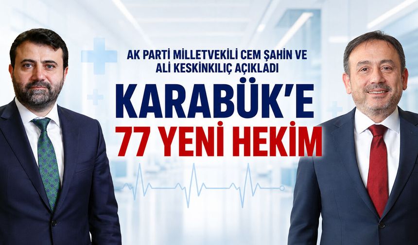 KARABÜK’E 77 YENİ HEKİM KADROSU TAHSİS EDİLDİ