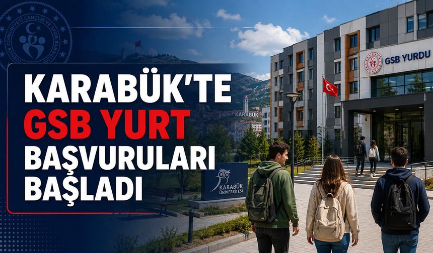 KARABÜK’TE GSB YURT BAŞVURULARI BAŞLADI